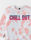 Chill Out Tie & Dye Sweatshirt